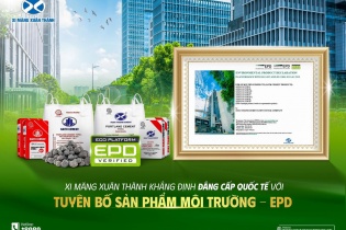 Xi Măng Xuân Thành: Dấu ấn tiên phong với “chứng minh thư xanh” EPD quốc tế