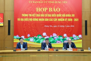 Hưng Yên họp báo thông tin kết quả bầu cử đại biểu Quốc hội khóa XVI và đại biểu HĐND các cấp