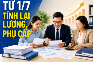 Từ 1/7, hàng triệu người được tính lại lương, phụ cấp theo mức mới