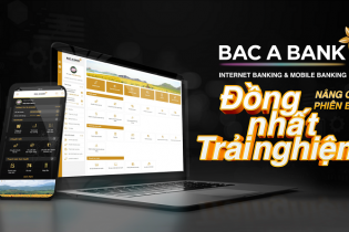 BAC A BANK ra mắt phiên bản Internet Banking và Mobile Banking mới