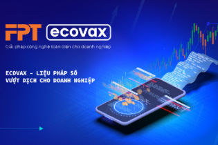 FPT tặng 1 năm sử dụng gói FPT eCovax, giúp doanh nghiệp vận hành không gián đoạn