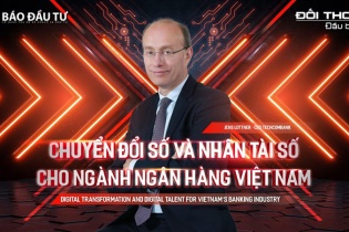 Chuyển đổi số và nhân tài số cho ngành ngân hàng Việt Nam
