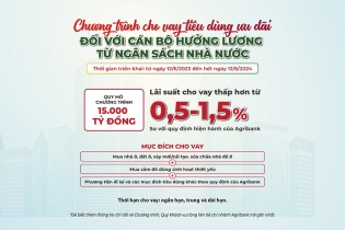 Agribank cho vay tiêu dùng ưu đãi đối với cán bộ hưởng lương từ ngân sách nhà nước