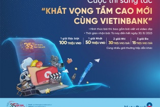 Gia hạn thời gian nhận bài dự thi Cuộc thi sáng tác “Khát vọng tầm cao mới cùng VietinBank”
