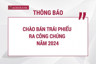 Agribank thông báo phát hành trái phiếu ra công chúng năm 2024