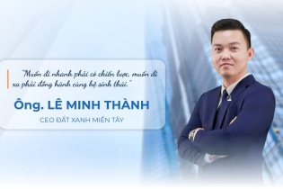 CEO Đất Xanh Miền Tây: “Muốn đi nhanh phải có chiến lược, muốn đi xa phải đồng hành cùng hệ sinh thái”
