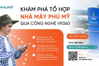 PVFCCo - Phú Mỹ ra mắt nền tảng tham quan tổ hợp Nhà máy Phú Mỹ trực tuyến bằng công nghệ VR360