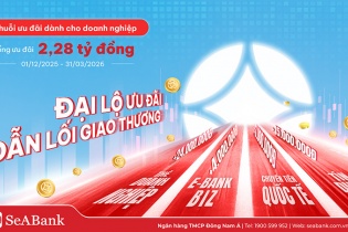 SeABank kích hoạt “đại lộ” ưu đãi cho đa dạng dịch vụ doanh nghiệp