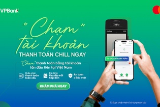Chạm để thanh toán - giải pháp siêu tiện lợi, siêu bảo mật, siêu ưu đãi