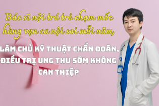 Bác sĩ nội trú trẻ chạm mốc hàng vạn ca nội soi mỗi năm, làm chủ kỹ thuật chẩn đoán, điều trị ung thư sớm không can thiệp