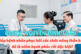 BSCKII. Nguyễn Đình Tuấn: Giúp bệnh nhân phục hồi các chức năng thần kinh, đó là niềm hạnh phúc rất đặc biệt