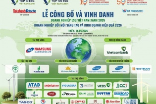 Công bố Top 100, Top 10 Doanh nghiệp ESG Việt Nam Xanh 2026 và Top 50, Top 10 Doanh nghiệp Đổi mới sáng tạo và Kinh doanh hiệu quả 2026