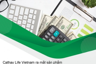 Cathay Life Vietnam ra mắt sản phẩm bảo hiểm Thịnh Đại Lộc