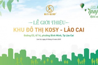 Cơ hội hấp dẫn trong Lễ giới thiệu Khu đô thị Kosy - Lào Cai