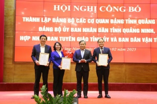 Quảng Ninh thành lập 2 Đảng bộ mới, hợp nhất Ban Tuyên giáo và Ban Dân vận Tỉnh ủy