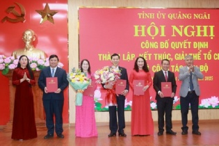 Quảng Ngãi giải thể, thành lập các tổ chức Đảng và công bố quyết định về cán bộ