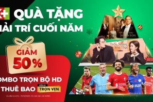 K+ tung ưu đãi khủng cùng loạt quà tặng giải trí cuối năm tri ân khách hàng