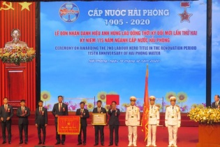 Cấp nước Hải Phòng đón nhận Danh hiệu “Anh hùng lao động” thời kỳ Đổi mới lần II