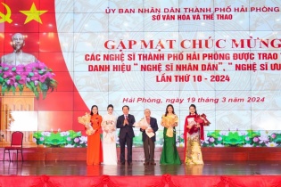 Hải Phòng gặp mặt, chúc mừng các nghệ sĩ được phong tặng NSND, NSƯT