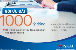 NCB dành 1.000 tỷ đồng ưu đãi lãi suất cho doanh nghiệp vay ngắn hạn 