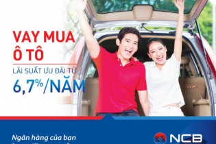 NCB ưu đãi lãi suất 6,7%/năm cho khách hàng vay mua ô tô trên toàn quốc