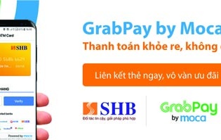 GrabPay by Moca chính thức kết nối với chủ thẻ SHB