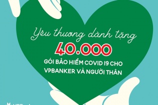 VPBank tặng 40.000 gói bảo hiểm Anti - Covid cho toàn bộ nhân viên và người thân