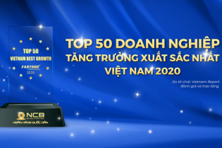 NCB lọt Top 50 Doanh nghiệp tăng trưởng xuất sắc nhất Việt Nam năm 2020