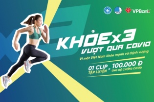 VPBank phát động chương trình “Khỏe x3 vượt qua Covid” gây quỹ phòng, chống dịch bệnh