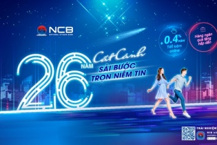 Chào sinh nhật 26 tuổi, NCB cộng thêm lãi suất cho khách hàng gửi tiền
