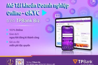 Mở tài khoản online chỉ sau vài phút, giải pháp đột phá cho doanh nghiệp từ TPBank