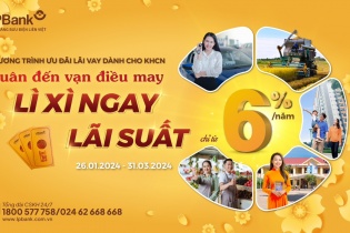 Ngân hàng LPBank khai xuân với chương trình ưu đãi cực lớn, giảm đồng loạt lãi suất vay