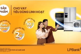 LPBank triển khai sản phẩm cho vay tiêu dùng linh hoạt, lãi suất chỉ 6,5%/năm