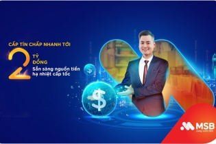 MSB áp dụng AI phê duyệt tín chấp cấp ngay cho doanh nghiệp trong 4 giờ