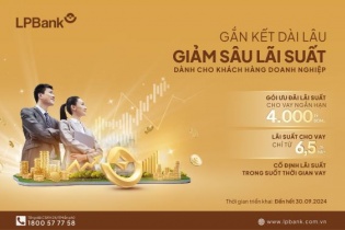  LPBank tiếp sức gói vay 4.000 tỷ đồng với lãi suất giảm sâu cho doanh nghiệp