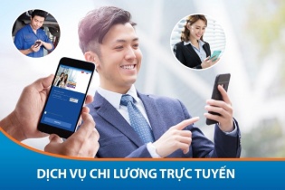 Tự động hóa chi lương - dịch vụ đa tiện ích cho doanh nghiệp và người lao động
