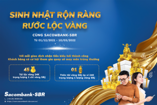 Sinh nhật rộn ràng - rước lộc vàng cùng Sacombank -SBR