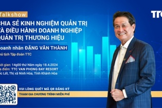 Chia sẻ kinh nghiệm quản trị từ doanh nhân Đặng Văn Thành tại TTC Van Phong Bay Resort