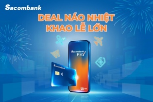 Sacombank tung Deal "siêu nhiệt" mừng lễ lớn