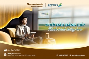Sacombank bắt tay Bamboo Airways khai thác phòng chờ thương gia tại Sân bay Nội Bài
