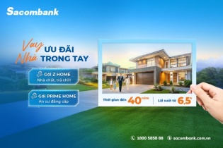 Sacombank ưu đãi lãi suất cho khách hàng mua nhà, miễn trả gốc đến 5 năm