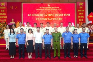 Bổ nhiệm lãnh đạo quản lý 12 Viện Kiểm sát khu vực tại TP. Hà Nội